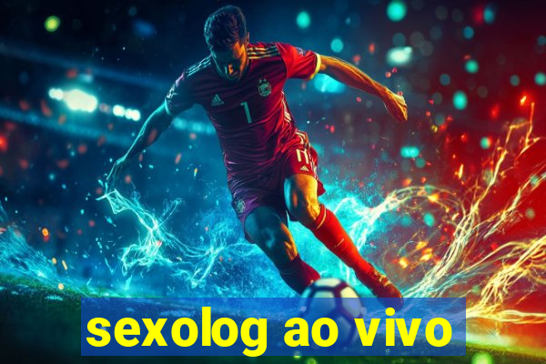 sexolog ao vivo